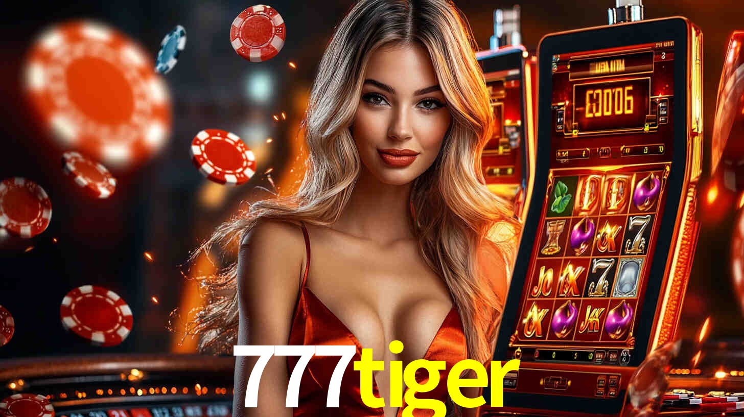 777tiger - Cassino dos Sonhos Reais - 777tiger.com